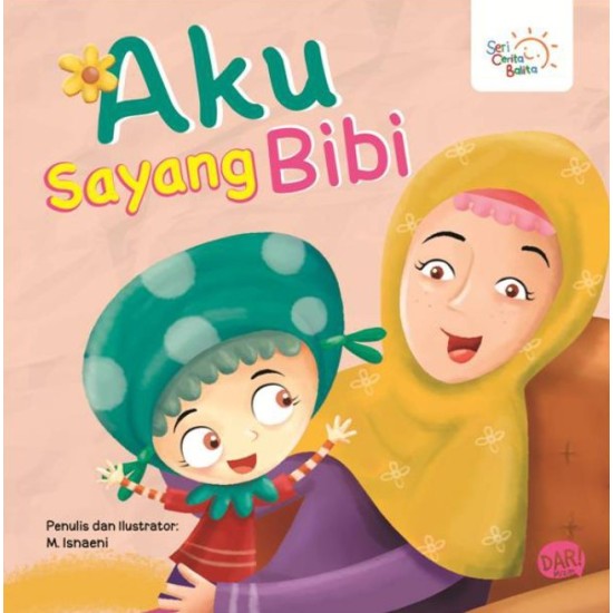 BBW: SCB.AKU SAYANG BIBI (BOARDBOOK) BBW: SCB.AKU SAYANG BIBI (BOARDBOOK)