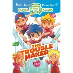 KKPK CLASS NOMIK #17: THE TROUBLE MAKER