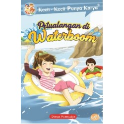KKPK.PETUALANGAN DI WATERBOOM