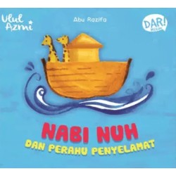 BBW: ULUL AZMI.NABI NUH DAN PERAHU PENYELAMAT (BOARDBOOK) BBW: ULUL AZMI.NABI NUH DAN PERAHU PENYELAMAT (BOARDBOOK)