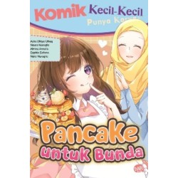 KOMIK KKPK PANCAKE UNTUK BUNDA KOMIK KKPK PANCAKE UNTUK BUNDA