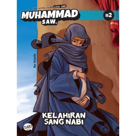 BBW: SKI KISAH NABI MUHAMMAD SAW #2: KELAHIRAN SANG NABI
