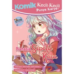 KOMIK KKPK : RAHASIA SEPATU KACA KOMIK KKPK : RAHASIA SEPATU KACA