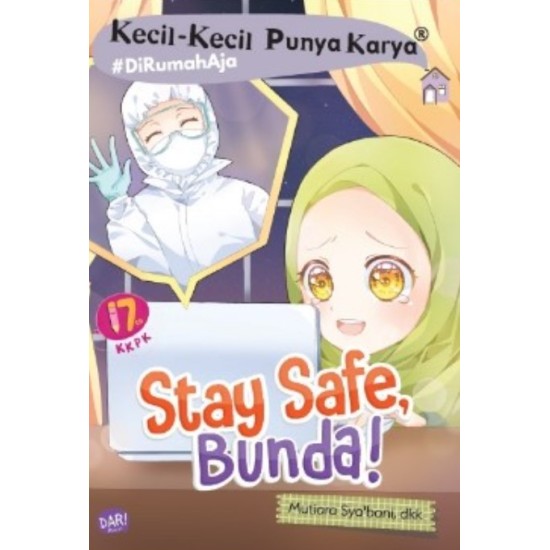 KKPK #DIRUMAHAJA: STAY SAFE, BUNDA KKPK #DIRUMAHAJA: STAY SAFE, BUNDA