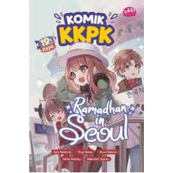 KOMIK KKPK: RAMADHAN IN SEOUL KOMIK KKPK: RAMADHAN IN SEOUL