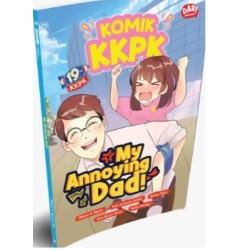 KOMIK KKPK MY ANNOYING DAD! KOMIK KKPK MY ANNOYING DAD!