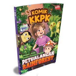 KOMIK KKPK NGABUBURIT CLASS #4: PETUALANGAN RAINFOREST KOMIK KKPK NGABUBURIT CLASS #4: PETUALANGAN RAINFOREST