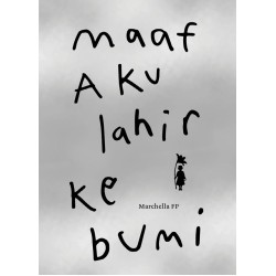 Maaf Aku Lahir ke Bumi