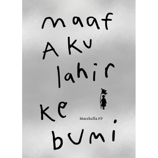 Maaf Aku Lahir ke Bumi