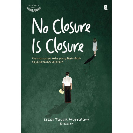 No Closure is Closure : Memangnya Ada yang Baik-Baik Saja Setelah Selesai?