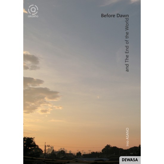 AKASHA : BEFORE DAWN AND THE END OF THE WORLD
