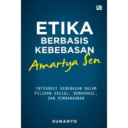 Etika Berbasis Kebebasan Amartya Sen Etika Berbasis Kebebasan Amartya Sen