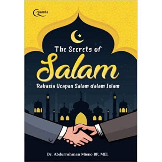 The Secrets of Salam: Rahasia Ucapan Salam dalam Islam