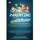 PARENTING WITH LEADERSHIP Peran Orangtua dalam Mengoptimalkan dan Memberdayakan Potensi Anak