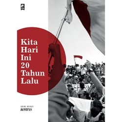 Kita Hari Ini 20 Tahun Lalu Kita Hari Ini 20 Tahun Lalu