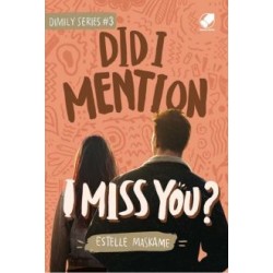 Did I Mention I Miss You ? Did I Mention I Miss You ?