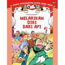 Komik Keselamatan untuk Anak-Anak : Melarikan Diri dari Api