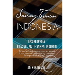 Sarung Tenun Indonesia : Ensiklopedia - Filosofi - Motif - Sampai Industri Sarung Tenun Indonesia : Ensiklopedia - Filosofi - Motif - Sampai Industri