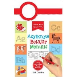 Seri Aktivitas Anak Menulis: Asyiknya Belajar Menulis, Untuk Anak Usia 5-7 th Seri Aktivitas Anak Menulis: Asyiknya Belajar Menulis, Untuk Anak Usia 5-7 th