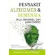 Penyakit Alzheimer Dan Demensia Dulu, Sekarang, Dan Akan Datang