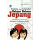 Praktis dan Mandiri Belajar Bahasa Jepang