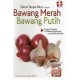 Seri Apotek Dapur: Sehat Tanpa Obat Dengan Bawang Merah Bawang Putih