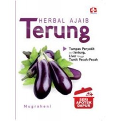 Seri Apotek Dapur: Herbal Ajaib Terung, Tumpas Penyakit Dari jantung Liver Hingga Tumit Pecah-pecah Seri Apotek Dapur: Herbal Ajaib Terung, Tumpas Penyakit Dari jantung Liver Hingga Tumit Pecah-pecah