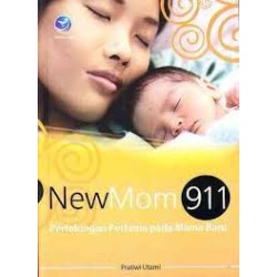 NewMom 911, Pertolongan Pertama Pada Mama Baru NewMom 911, Pertolongan Pertama Pada Mama Baru