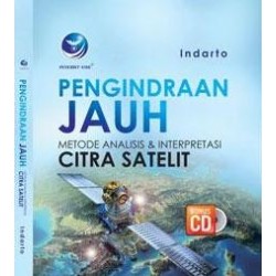 Pengindraan Jauh Metode Analisis Dan Interpretasi Citra Satelit + cd Pengindraan Jauh Metode Analisis Dan Interpretasi Citra Satelit + cd