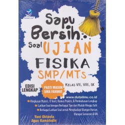 Sapu Bersih Soal Ujian Fisika SMP/MTs Kelas VII,VIII,IX Sapu Bersih Soal Ujian Fisika SMP/MTs Kelas VII,VIII,IX