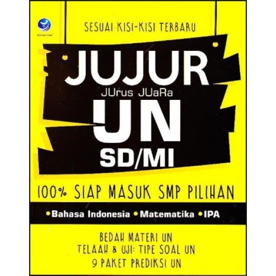 Jujur (Jurus Juara) UN SD/MI, 100% Siap Masuk SMP Pilihan