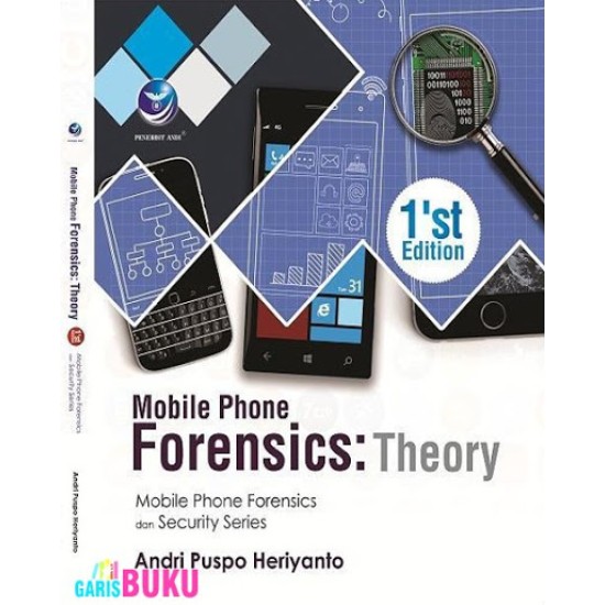 Mobile Phone Forensics: Theory, 1'st edition - Mobile Phone Forensics dan Security Series