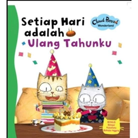 CLOUD BREAD WONDERLAND: SETIAP HARI ADALAH ULANG TAHUNKU  