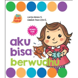 SERI ANAK HEBAT: AKU BISA BERWUDHU (BOARDBOOK)  