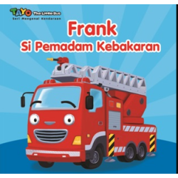 TAYO.SERI MENGENAL KENDARAAN: FRANK SI PEMADAM KEBAKARAN (BOARDBOOK)