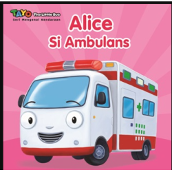 TAYO.SERI MENGENAL KENDARAAN: ALICE SI AMBULANS (BOARDBOOK)