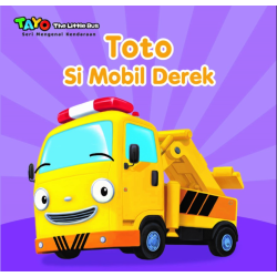 TAYO.SERI MENGENAL KENDARAAN: TOTO SI MOBIL DEREK (BOARDBOOK)