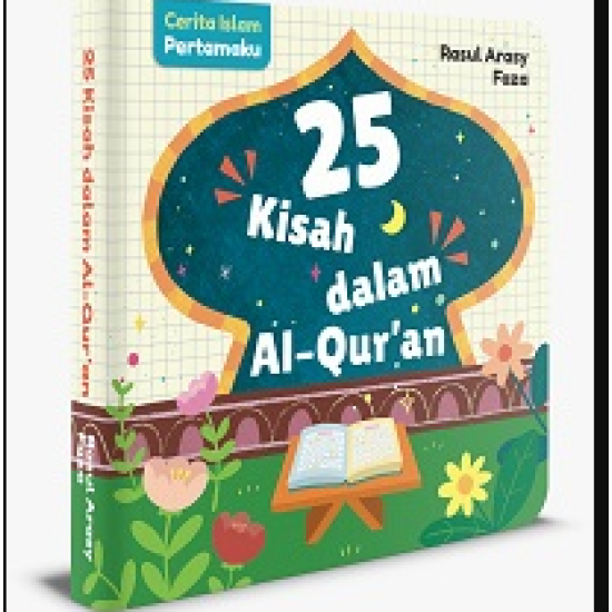 CERITA ISLAM PERTAMAKU: 25 KISAH DALAM AL-QURAN (BOARDBOOK)