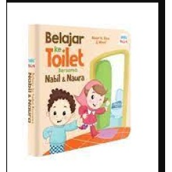 BELAJAR KE TOILET BERSAMA NABIL & NAURA (BOARD BOOK)