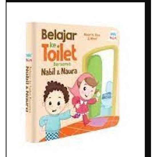 BELAJAR KE TOILET BERSAMA NABIL & NAURA (BOARD BOOK)