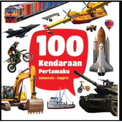 100 KENDARAAN PERTAMAKU (BOARDBOOK) {BILINGUAL}