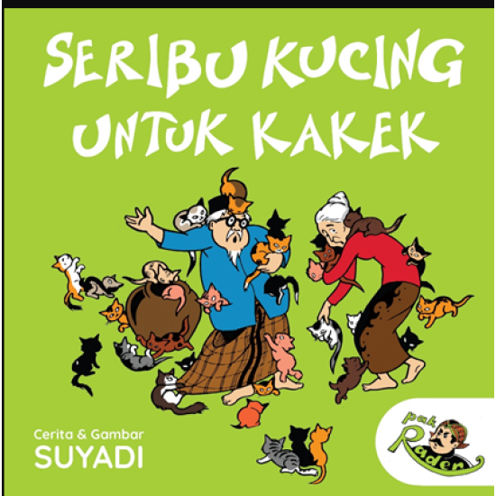 SERI PAK RADEN: SERIBU KUCING UNTUK KAKEK (REPUBLISH)  