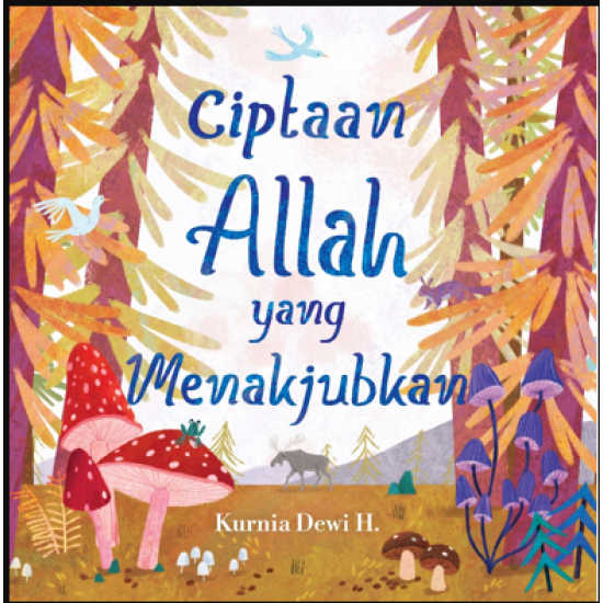 CIPTAAN ALLAH YANG MENAKJUBKAN