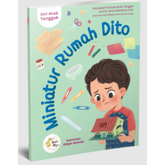 SERI ANAK TANGGUH: MINIATUR RUMAH DITO  