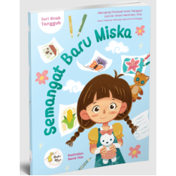 SERI ANAK TANGGUH: SEMANGAT BARU MISKA