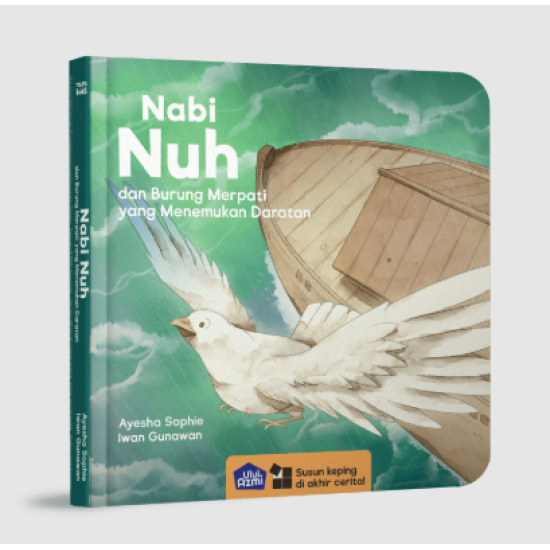 ULUL AZMI: NABI NUH DAN BURUNG MERPATI YANG MENEMUKAN DARATAN [BOARDBOOK]
