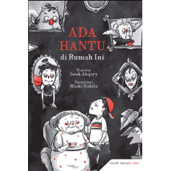 NOVEL BERGAMBAR: ADA HANTU DI RUMAH INI
