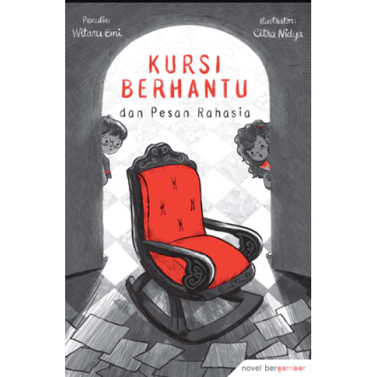 NOVEL BERGAMBAR: KURSI BERHANTU DAN PESAN RAHASIA