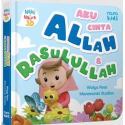 NABIL NAURA 3D: AKU CINTA ALLAH & RASULULLAH (BOARDBOOK)  