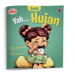 Seri Emosi Sedih: Yah ... Hujan
